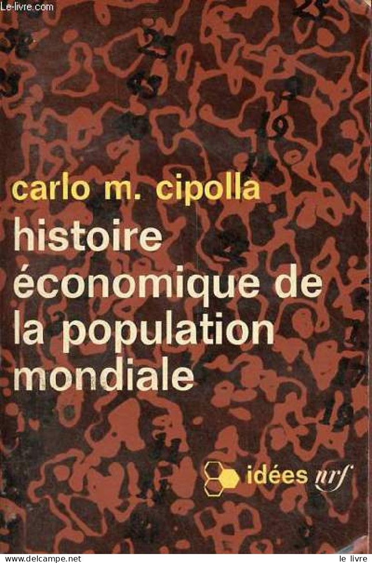 Histoire économique De La Population Mondiale - Collection Idées N°71. - Cipolla Carlo M. - 1965 - Economie