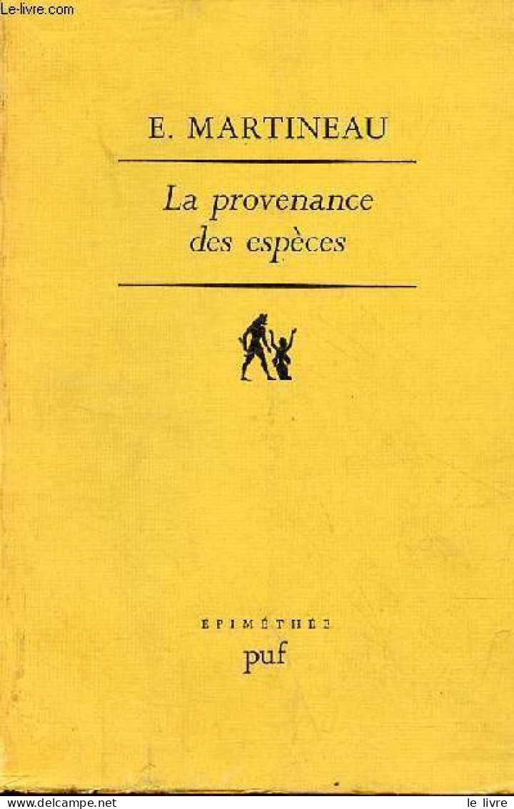 La Provenance Des Espèces - Cinq Méditations Sur La Libération De La Liberté - Collection épiméthée Essais Philosophique - Psicologia/Filosofia