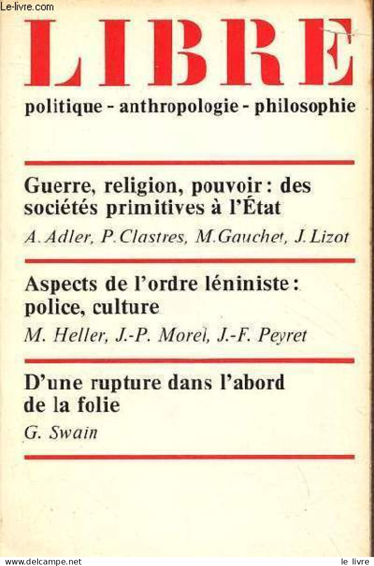 Libre Politique, Anthropologie, Philosophie N°2 1977 - Guerre, Religion, Pouvoir Des Sociétés Primitives à L'Etat, A.Adl - Andere Tijdschriften