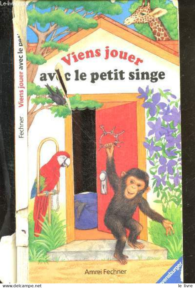 Viens Jouer Avec Le Petit Singe - Danielle Dahan-Feucht - AMREI FECHNER - 1998 - Sonstige & Ohne Zuordnung