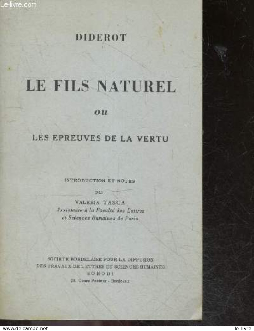 Voltaire, Le Fils Naturel Ou Les Epreuves De La Vertu - Avec Introduction Et Notes - DIDEROT Denis - VALERIA TASCA - 196 - Other & Unclassified