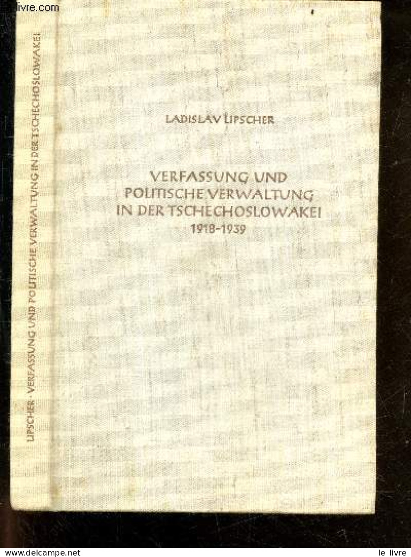 Verfassung Und Politische Verwaltung In Der Tschechoslowakei - 1918 / 1939 - Veroffentlichungen Des Collegium Carolinum - Andere & Zonder Classificatie