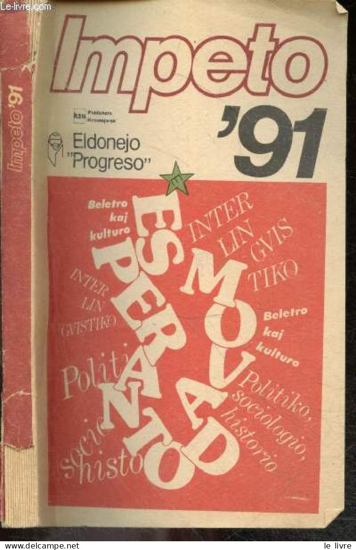 Impeto '91- Eldonejo Progreso- Soci Politika Kaj Beletra Almanako- Formigo De La Stalinismo- La Historio De Ekrelo- JEC - Cultura