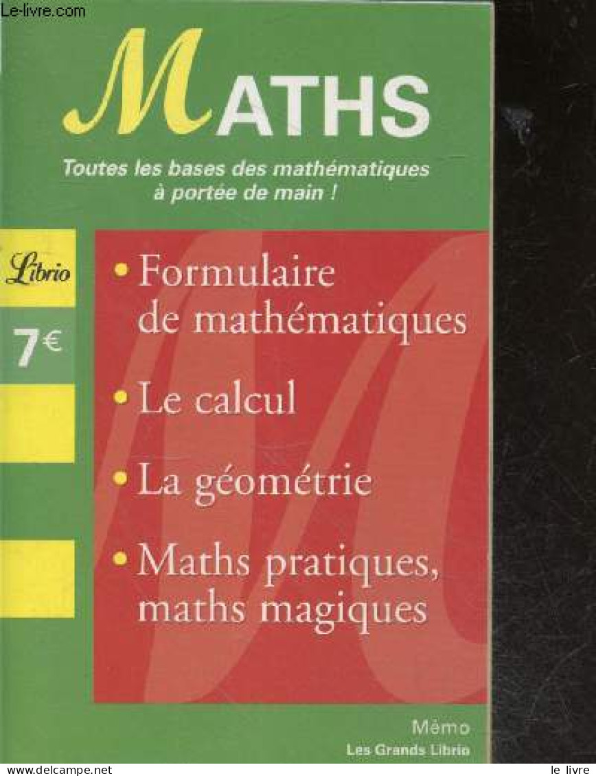 Mathématiques - Maths, Toutes Les Bases Du Calcul à Portée De Main ! - Formulaire De Mathematiques- Le Calcul- La Geomet - Sin Clasificación