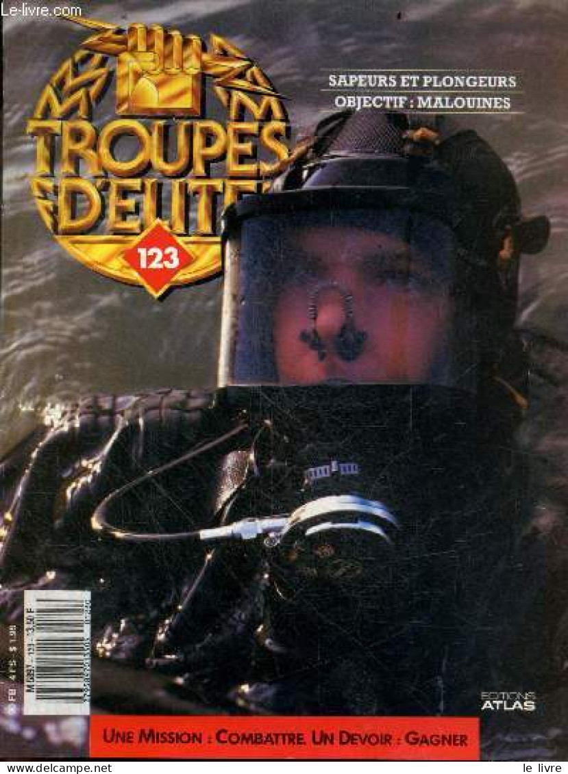 Troupes D'elite N°123 - Sapeurs Et Plongeurs- Objectif: Malouines- Roger Barberot- Kaulza Oliveira De Arriaga - MORDREL - Autre Magazines