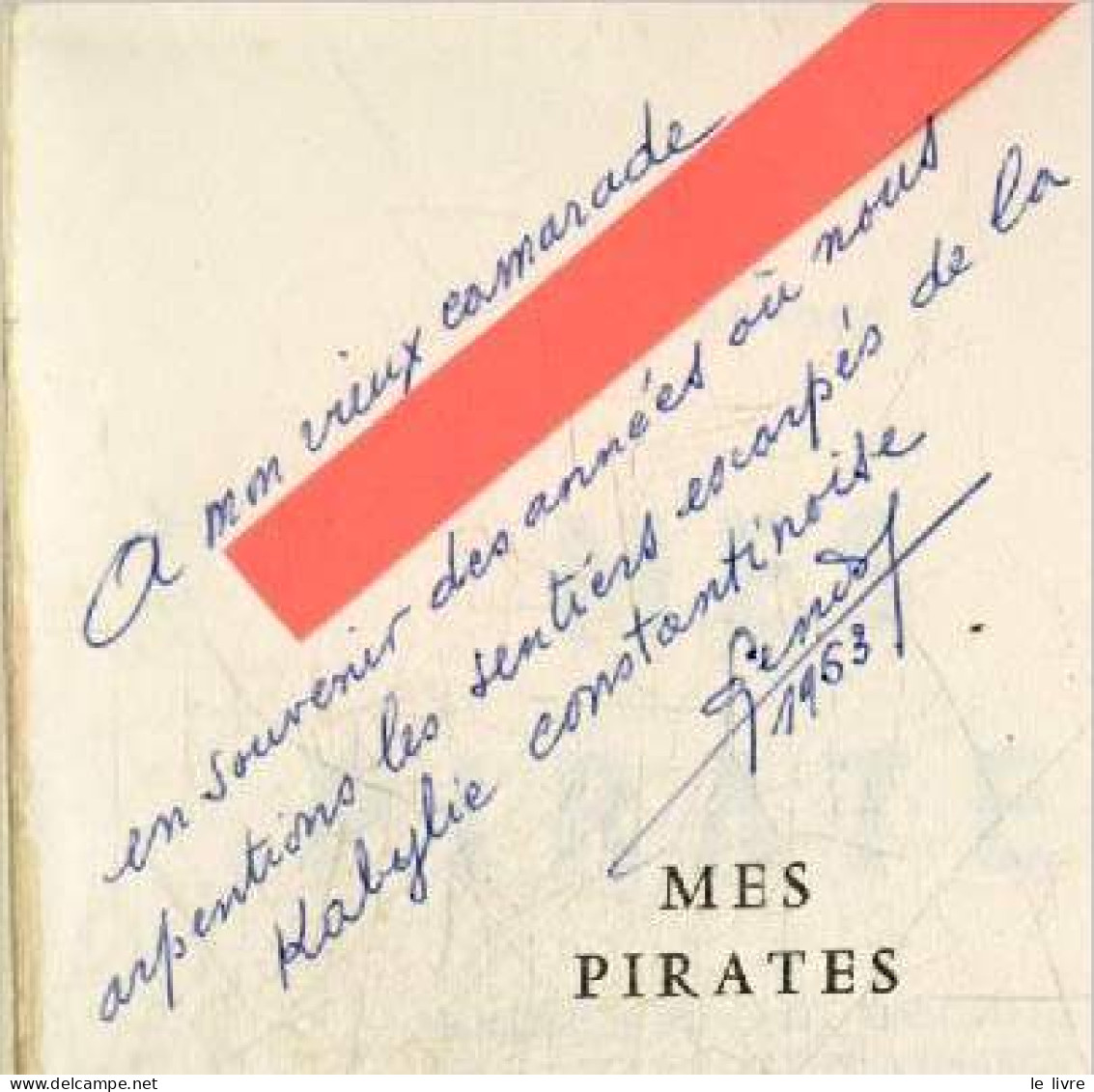 Mes Pirates - Memoires Du Chat Mascotte De L'ecole D'apprentissage Maritime D'Alger - Dessins De Colette Guillot - GENDR - Libri Con Dedica