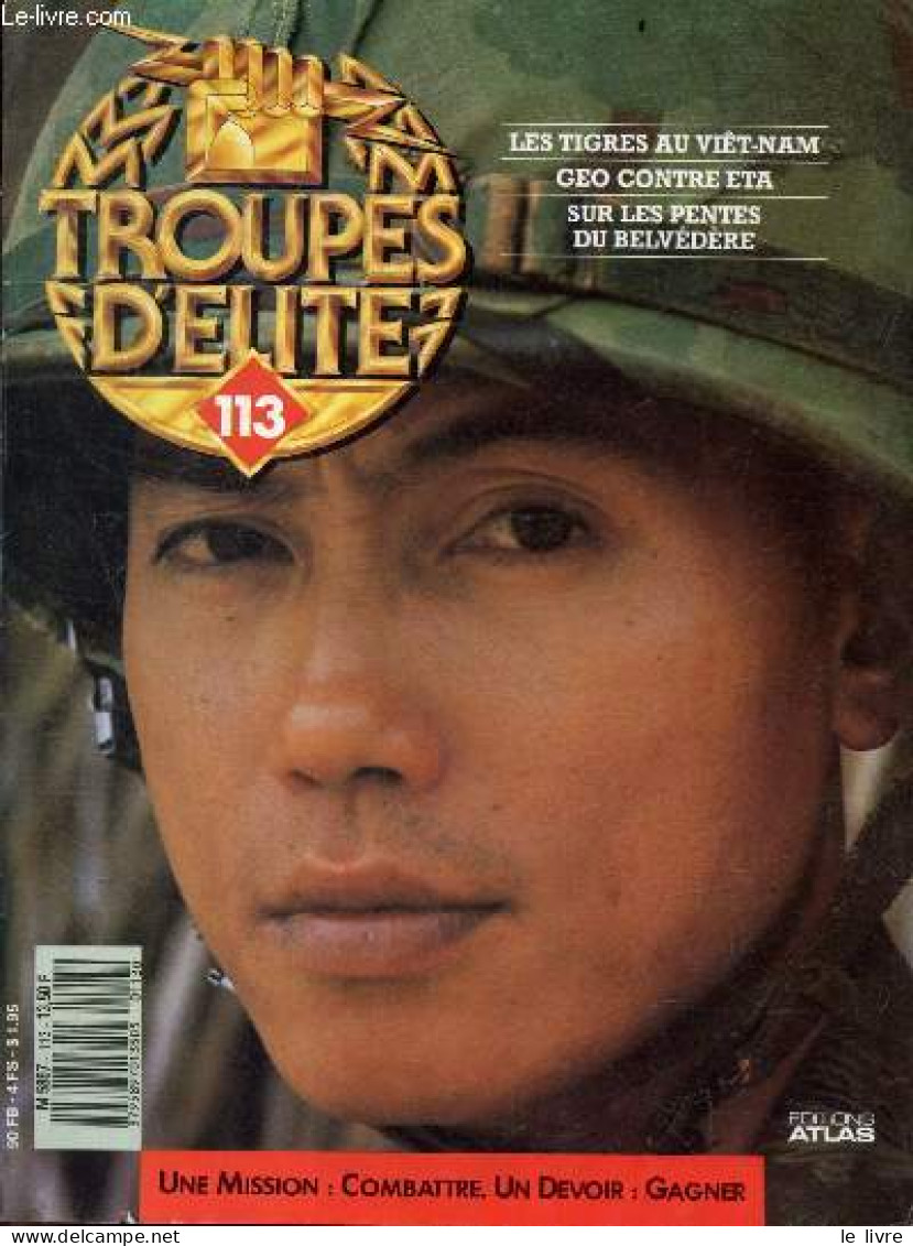 Troupes D'elite N°113 - Les Tigres Au Viet-nam - Geo Contre Eta- Sur Les Pentes Du Belvedere- Andrei Andreievitch Vlasso - Other Magazines