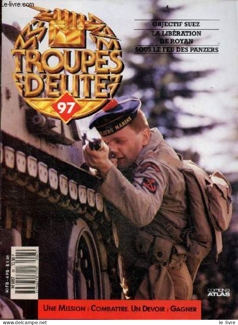 Troupes D'elite N°97 - Objectif Suez- La Liberation De Royan- Sous Le Feu Des Panzers- Gerd Von Rundstedt- Jacques Romai - Other Magazines
