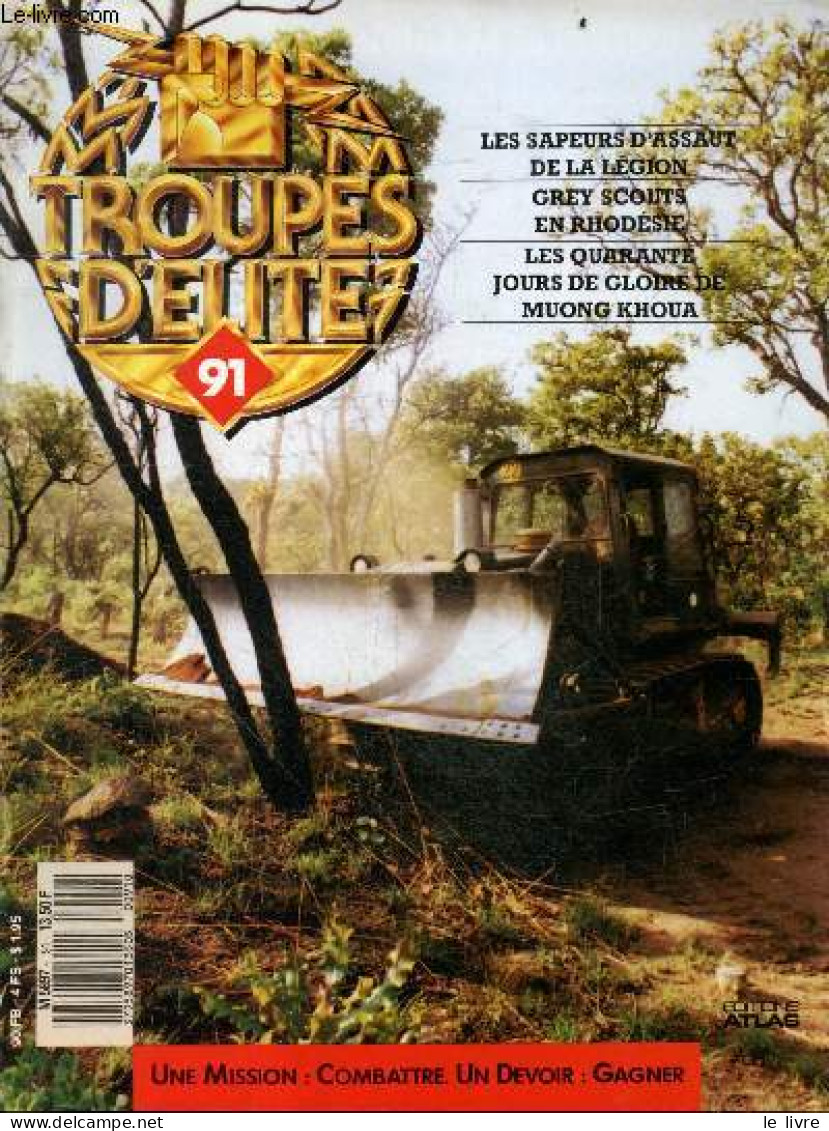 Troupes D'elite N°91 - Les Sapeurs D'assaut De La Legion- Grey Scouts En Rhodesie- Les Quarantes Jours De Gloire De Muon - Other Magazines