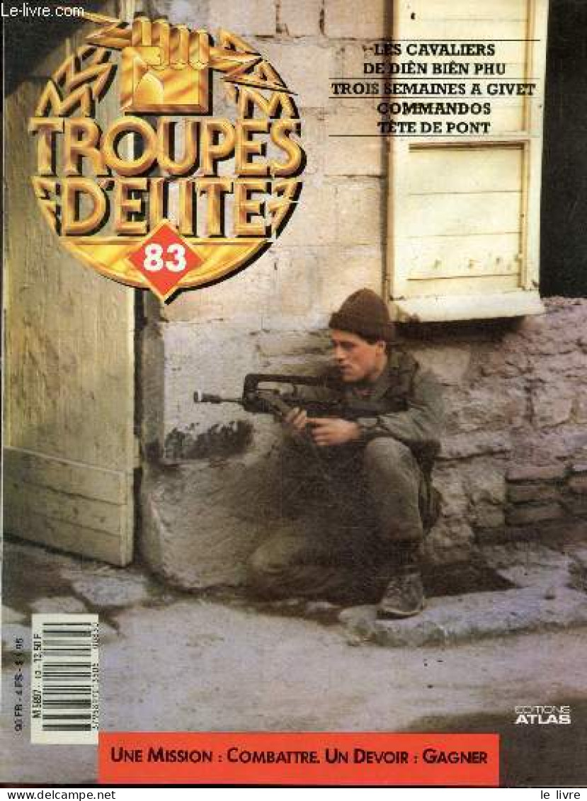 Troupes D'elite N°83 - Les Cavaliers De Dien Bien Phu- Trois Semaines A Givet- Commandos Tete De Pont- Walter Model - MO - Other Magazines
