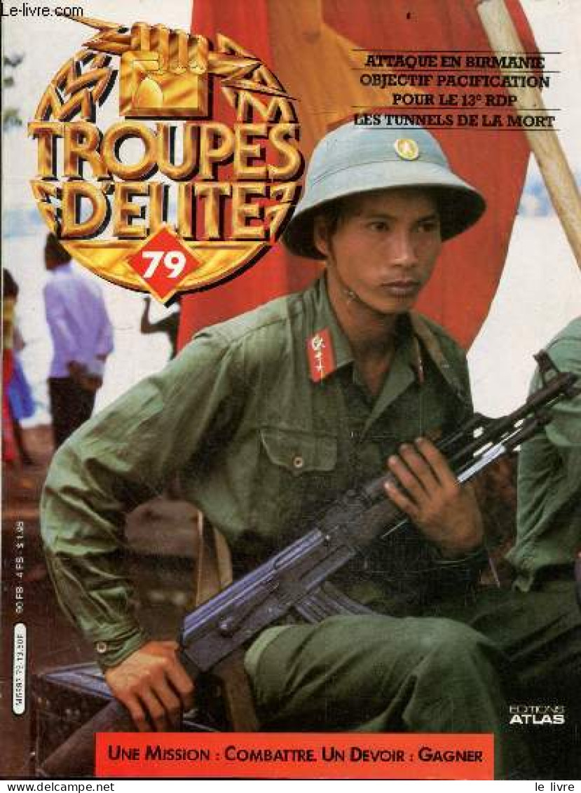 Troupes D'elite N°79 - Attaque En Birmanie- Objectif Pacification Pour Le 13e RDP- Les Tunnels De La Mort- Karl Mauss- H - Otras Revistas