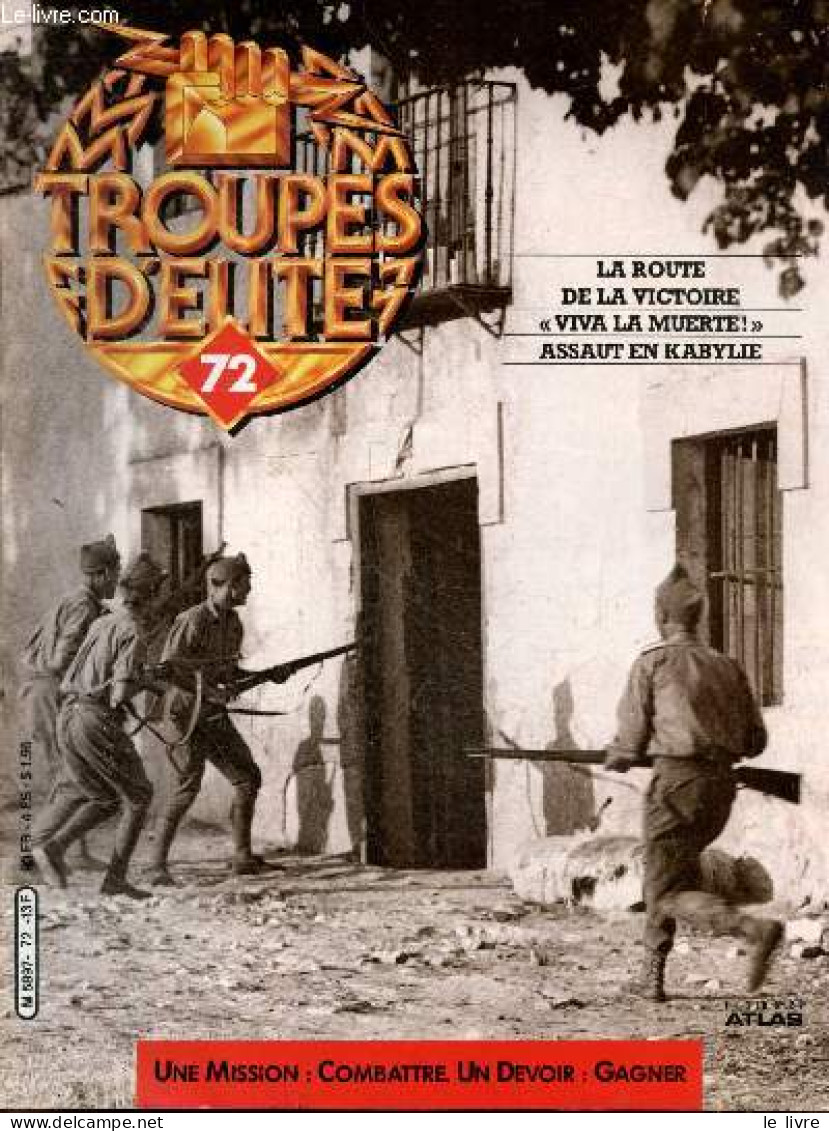 Troupes D'elite N°72 - La Route De La Victoire- Viva La Muerte - Assaut En Kabylie + 1 Poster - MORDREL TRYSTAN- AUDOUIN - Autre Magazines