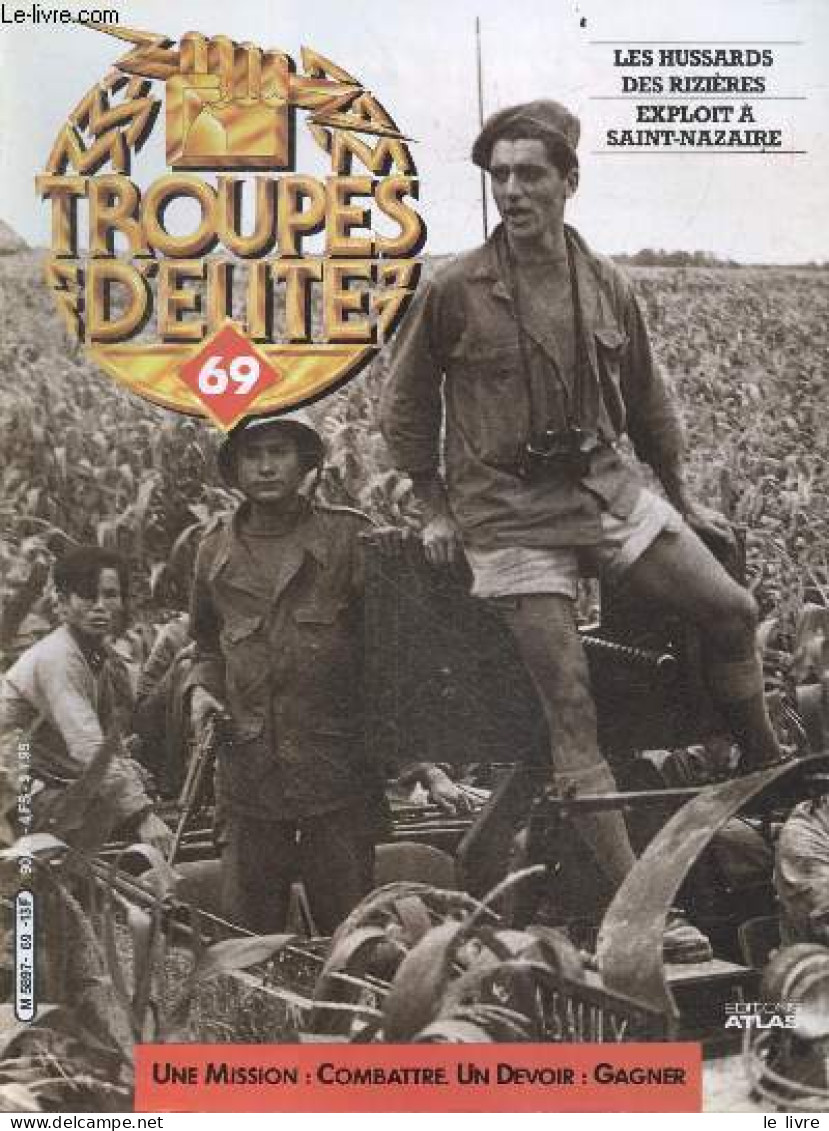 Troupes D'elite N°69 - Les Hussards Des Rizieres- Exploit A Saint Nazaire- Georges Leblanc- Sir Robert Laycock - MORDREL - Andere Tijdschriften