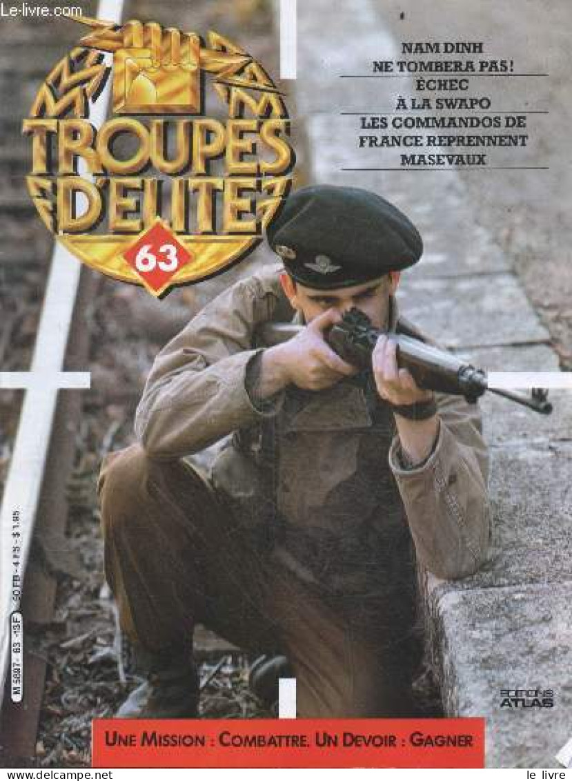 Troupes D'elite N°63 - Nam Dinh Ne Tombera Pas! - Echec A La Swapo- Les Commandos De France Reprennent Masevaux- Hans Gu - Otras Revistas