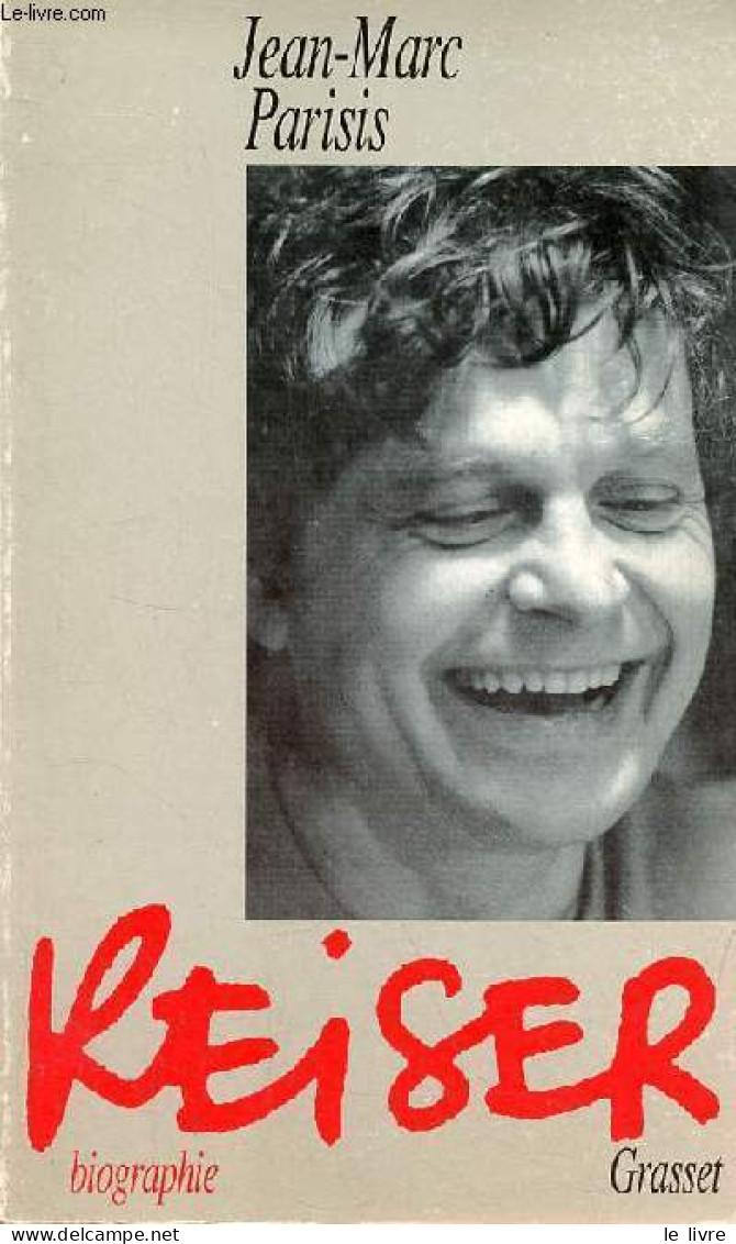 Reiser - Biographie. - Parisis Jean-Marc - 1995 - Biographie