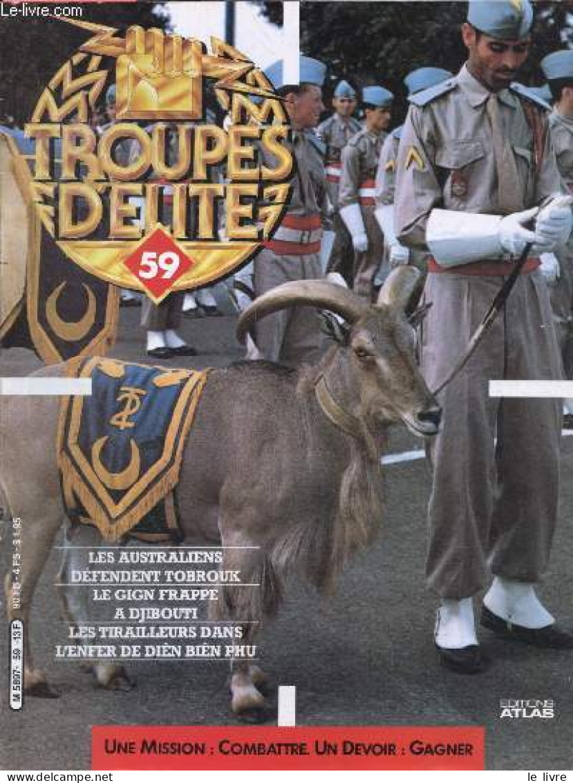 Troupes D'elite N°59 - Les Australiens Defendent Tobrouk- Le Gign Frappe A Djibouti- Les Tirailleurs Dans L'enfer De Die - Other Magazines