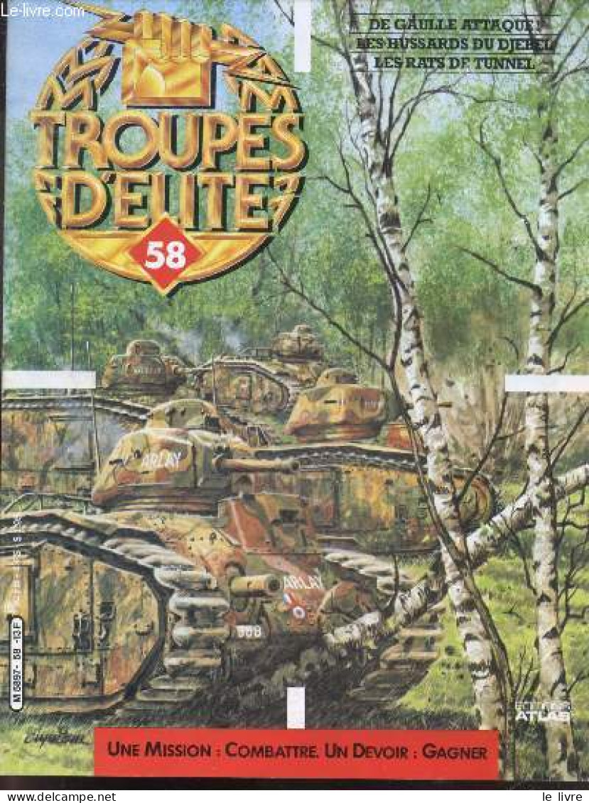 Troupes D'elite N°58 - De Gaule Attaque ! - Les Hussards Du Djebel - Les Rats De Tunnel - Gueorghi Konstantinovitch Jouk - Autre Magazines