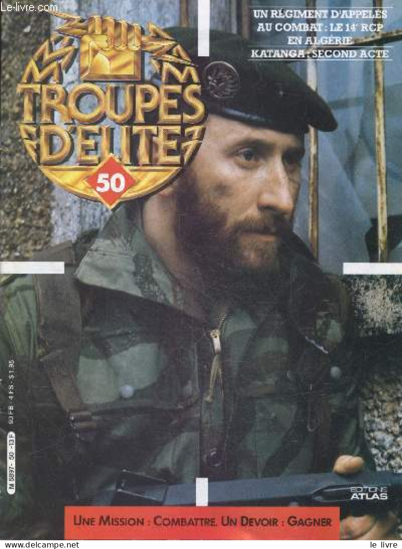 Troupes D'elite N°50 - Un Regiment D'appeles Au Combat: Le 14e RCP En Algerie- Katanga: Second Acte- Rodolfo Graziani - - Autre Magazines