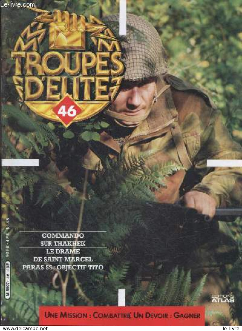 Troupes D'elite N°46 - Commando Sur Thakhek- Le Drame De Saint Marcel- Paras SS: Objectif Tito - Jean, Marcelin GILLES - - Other Magazines