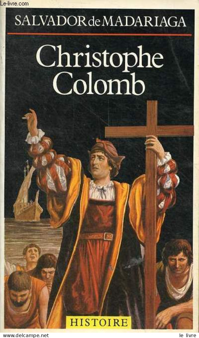 Christophe Colomb - Collection Presses Pocket Histoire N°2614. - De Madariaga Salvador - 1985 - Biographie
