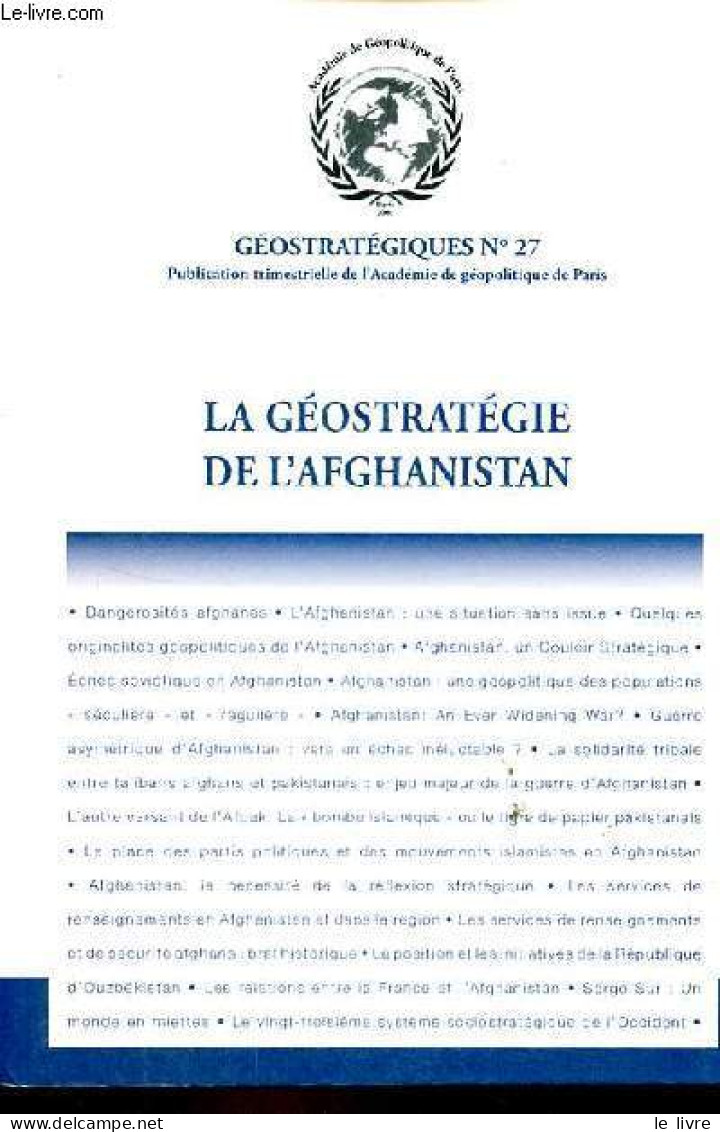 Géostratégiques N°27 2e Trimestre 2010 - La Géostratégie De L'Afghanistan. - Collectif - 2010 - Geographie