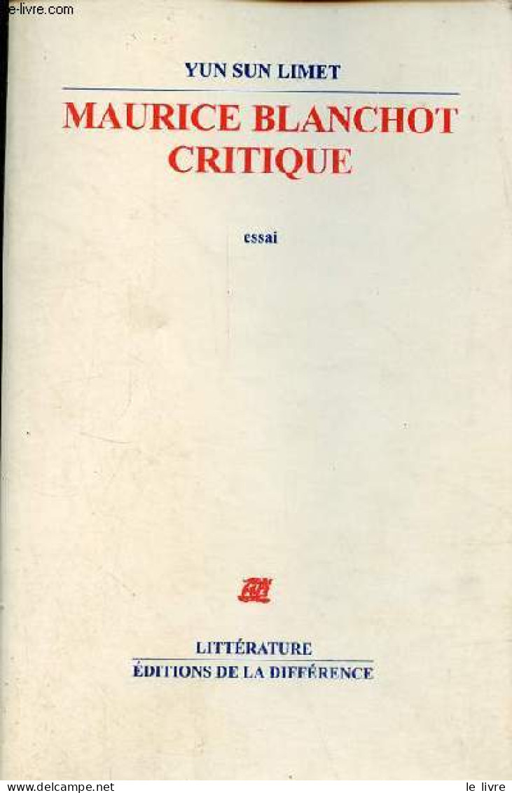 Maurice Blanchot Critique - Essai. - Limet Yun Sun - 2010 - Other & Unclassified