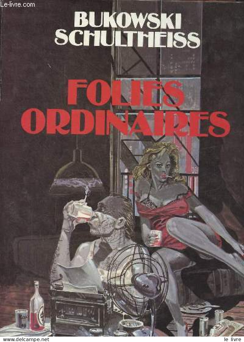 Folies Ordinaires. - Schultheiss Bukowski - 1985 - Andere & Zonder Classificatie
