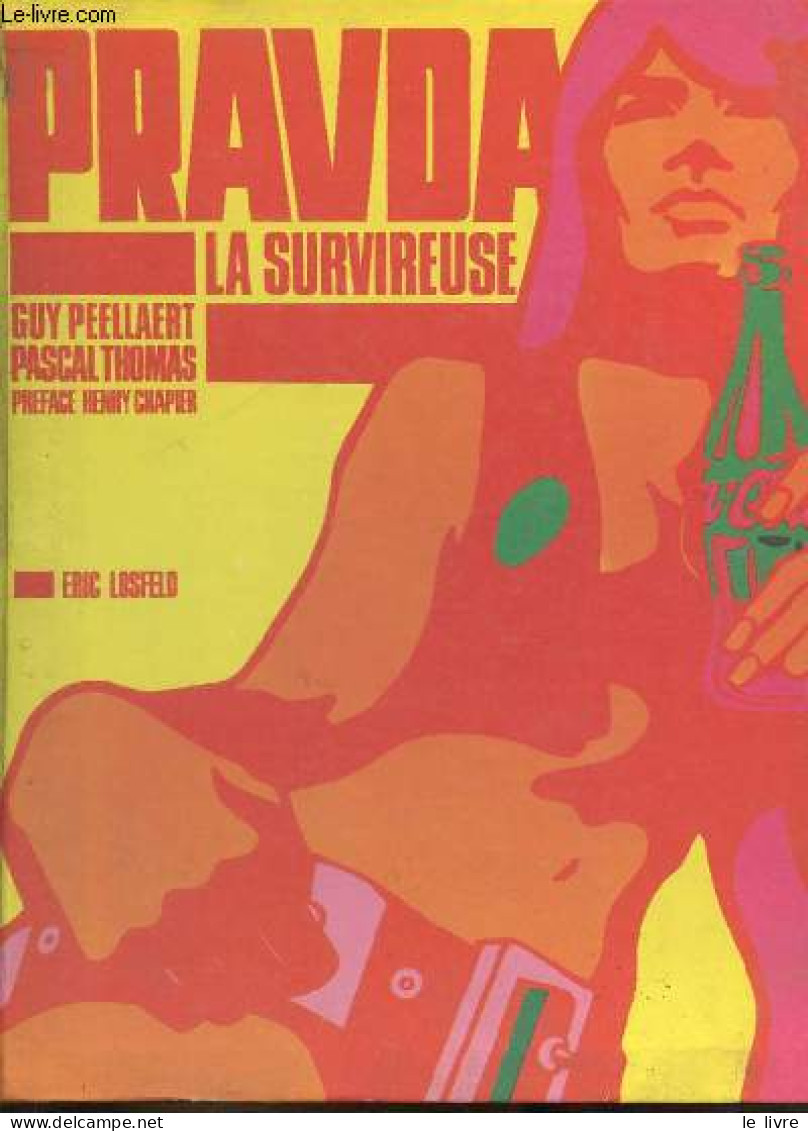 Pravda La Survireuse. - Peekkaert Guy & Thomas Pascal - 1968 - Sonstige & Ohne Zuordnung