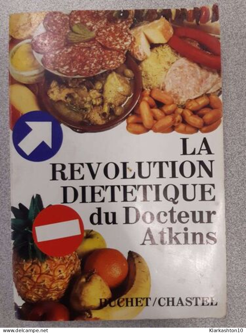 La Révolution Diététique Du D' Atkins - Other & Unclassified