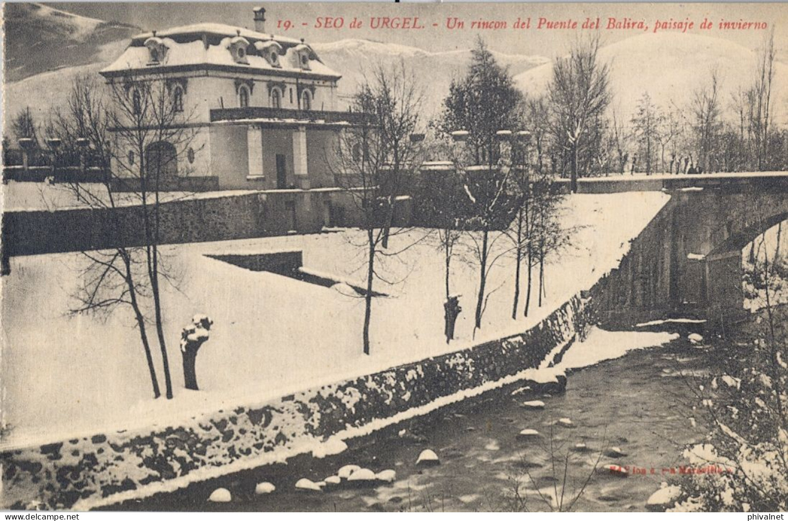 UN RINCÓN DEL PUENTE DEL BALIRA , PAISAJE , ED. LA MARAVILLA  Nº 19  - SEO DE URGEL / SEU D'URGELL , T.P. NO CIRCULADA - Lérida