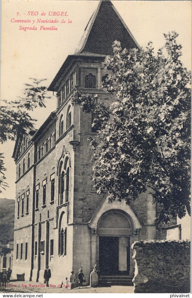 CONVENTO Y NOVICIADO DE LA SAGRADA FAMILIA , ED. LA MARAVILLA  Nº 7  - SEO DE URGEL / SEU D'URGELL , T.P. NO CIRCULADA - Lérida