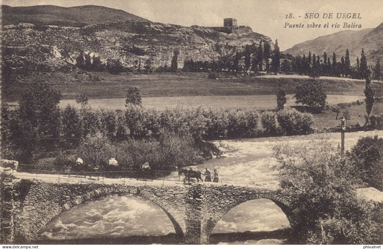 PUENTE SOBRE EL RIO BALIRA , ED. LA MARAVILLA  Nº 18  - SEO DE URGEL / SEU D'URGELL , T.P. NO CIRCULADA - Lérida