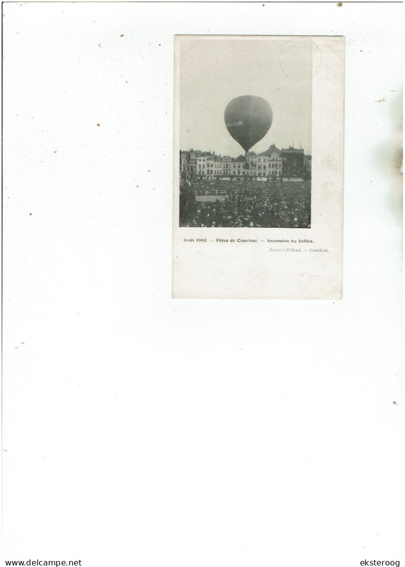 Courtrai - Fetes Decourtrai -aout 1902 - Ascension Du Ballon - Kortrijk