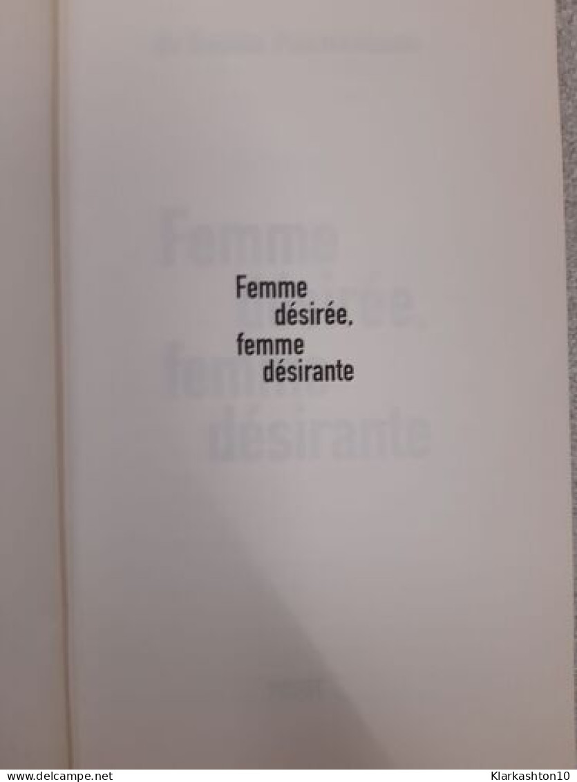 Femme Désirée Femme Désirante - Other & Unclassified