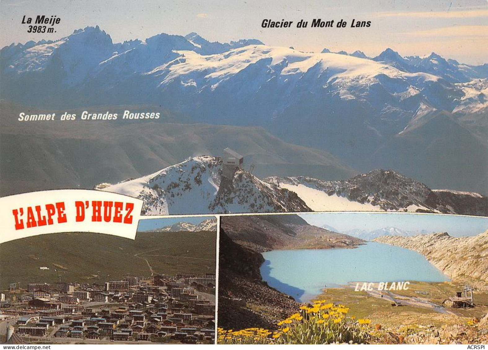 38  L'Alpe D'Huez  Grandes Rousses  Mont De LANS Et Meije (Scan R/V) N°   55   \MT9144 - Bourg-d'Oisans