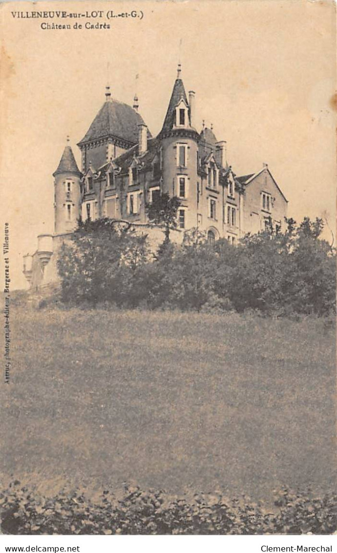 VILLENEUVE SUR LOT - Château De Cadrès - état - Villeneuve Sur Lot