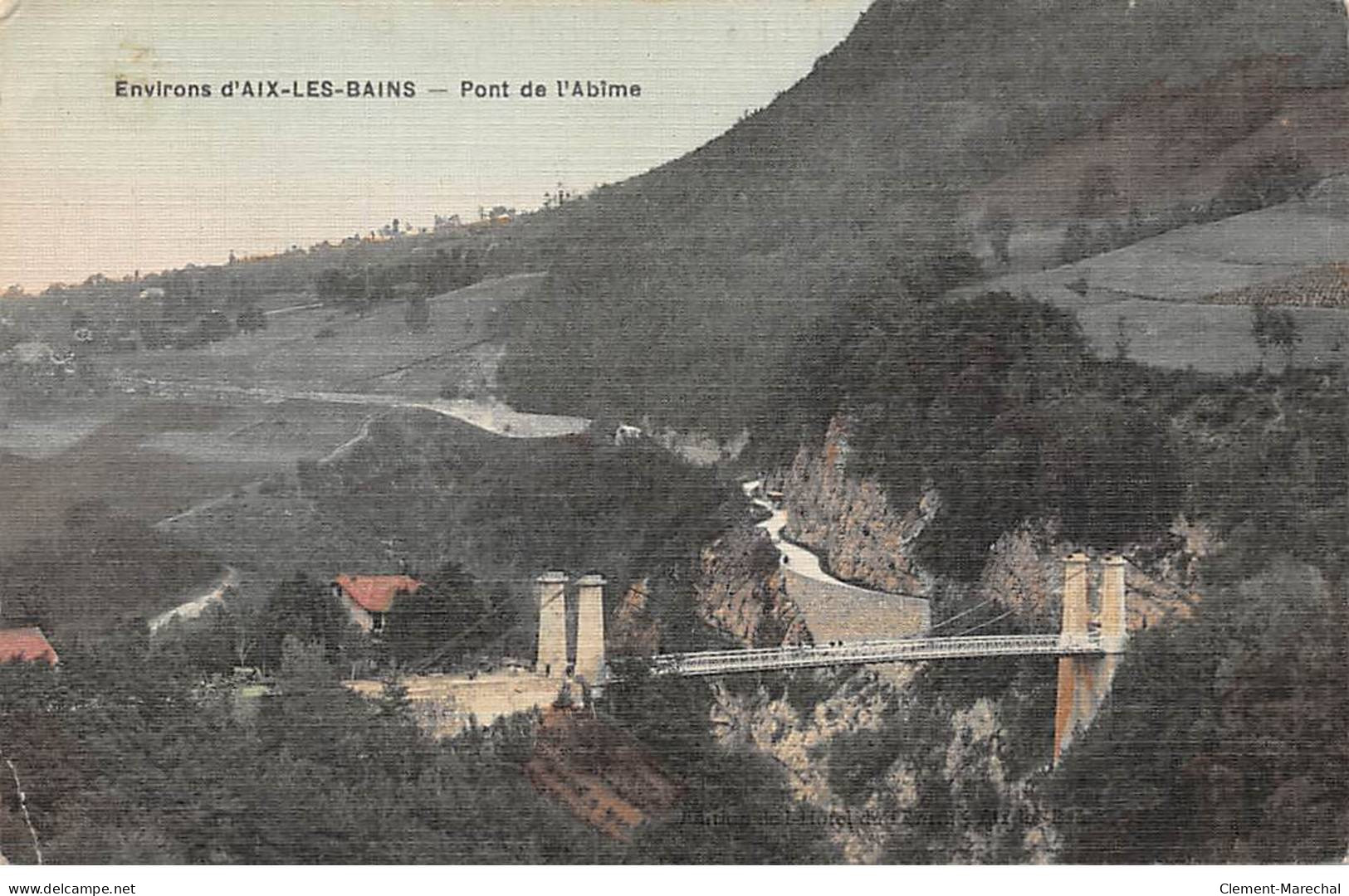 Environs D'AIX LES BAINS - Pont De L'Abîme - état - Andere & Zonder Classificatie