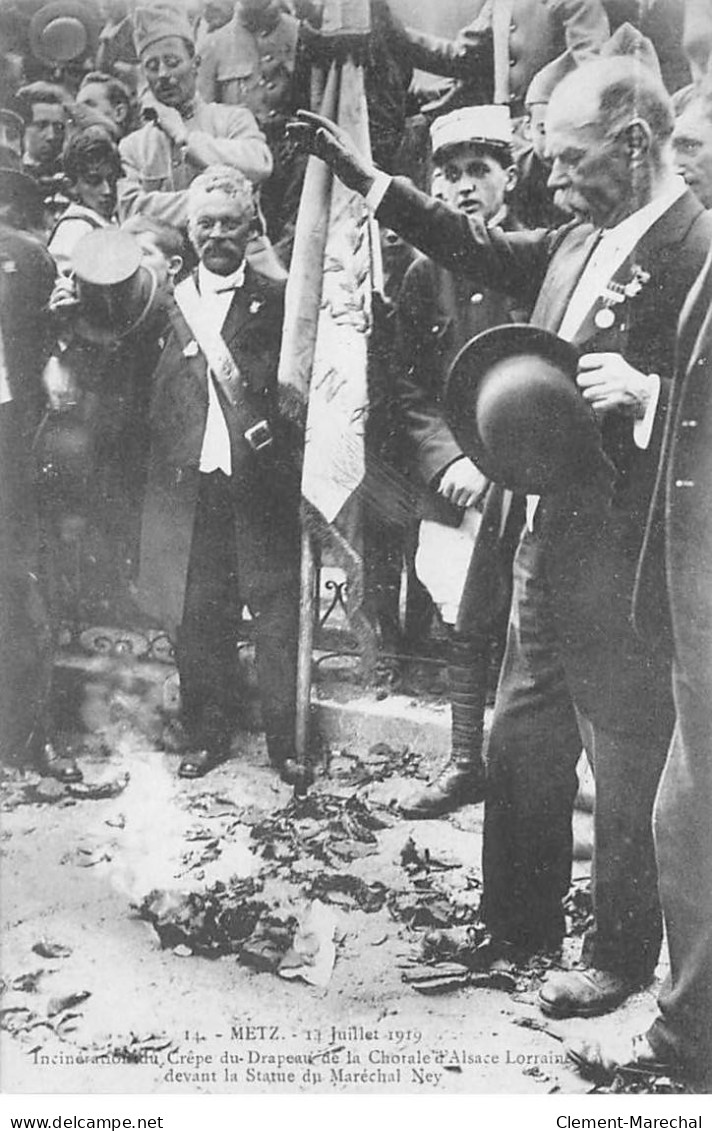 METZ - 14 Juillet 1919 - Incinération Du Crêpe Du Drapeau De La Chorale D'Alsace Lorraine - Très Bon état - Metz