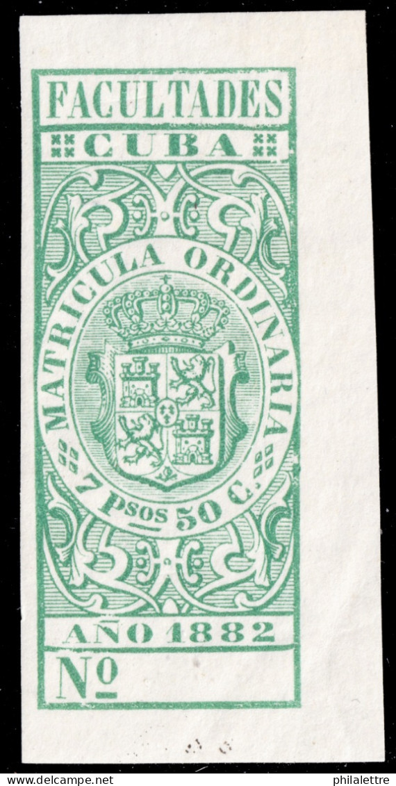 ESPAGNE / ESPANA - COLONIAS (Cuba) 1882 Matricula Ordinaria "FACULTADES" Fulcher 1051 7P50 Verde Brillante - Nuevo - Kuba (1874-1898)