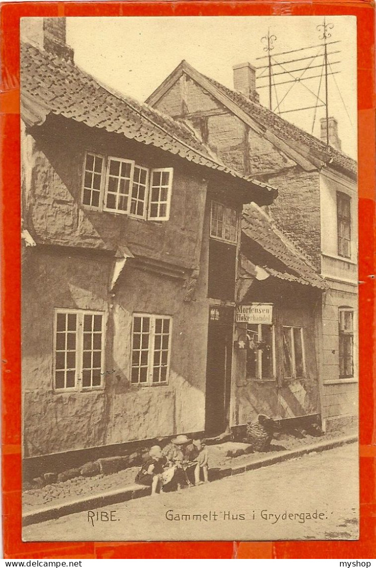 DK139_*    RIBE * GAMMELT HUS I GRYDERGADE * SENT 1910 - Danemark