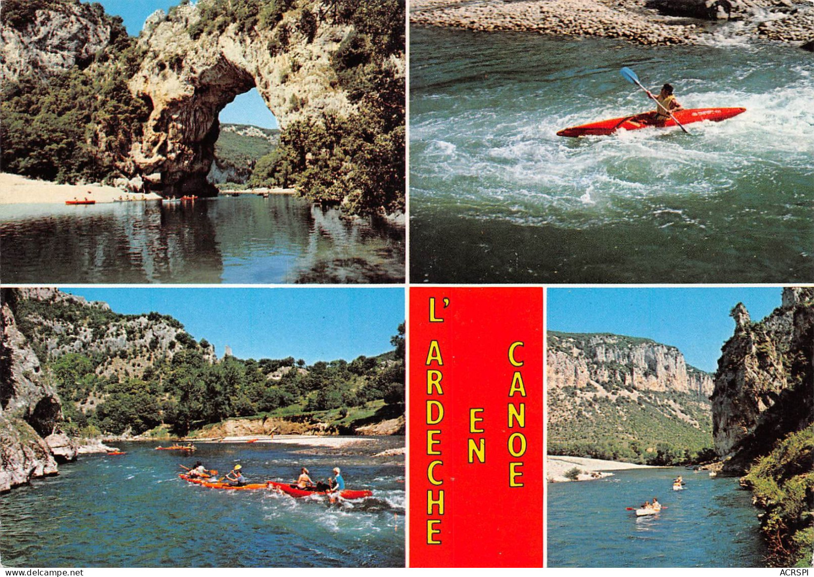 07 Ardèche Multivue En Canoë-Kayak (Scan R/V) N°   47   \PB1107 - Vallon Pont D'Arc