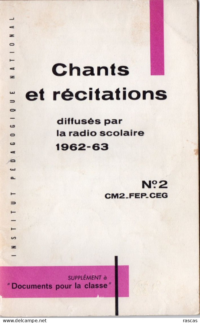 LIVRET CHANTS ET RECITATIONS DIFFUSES PAR LA RADIO SCOLAIRE 1962-63 - N° 2 - CM2 - FEP - CEG - 6-12 Jahre