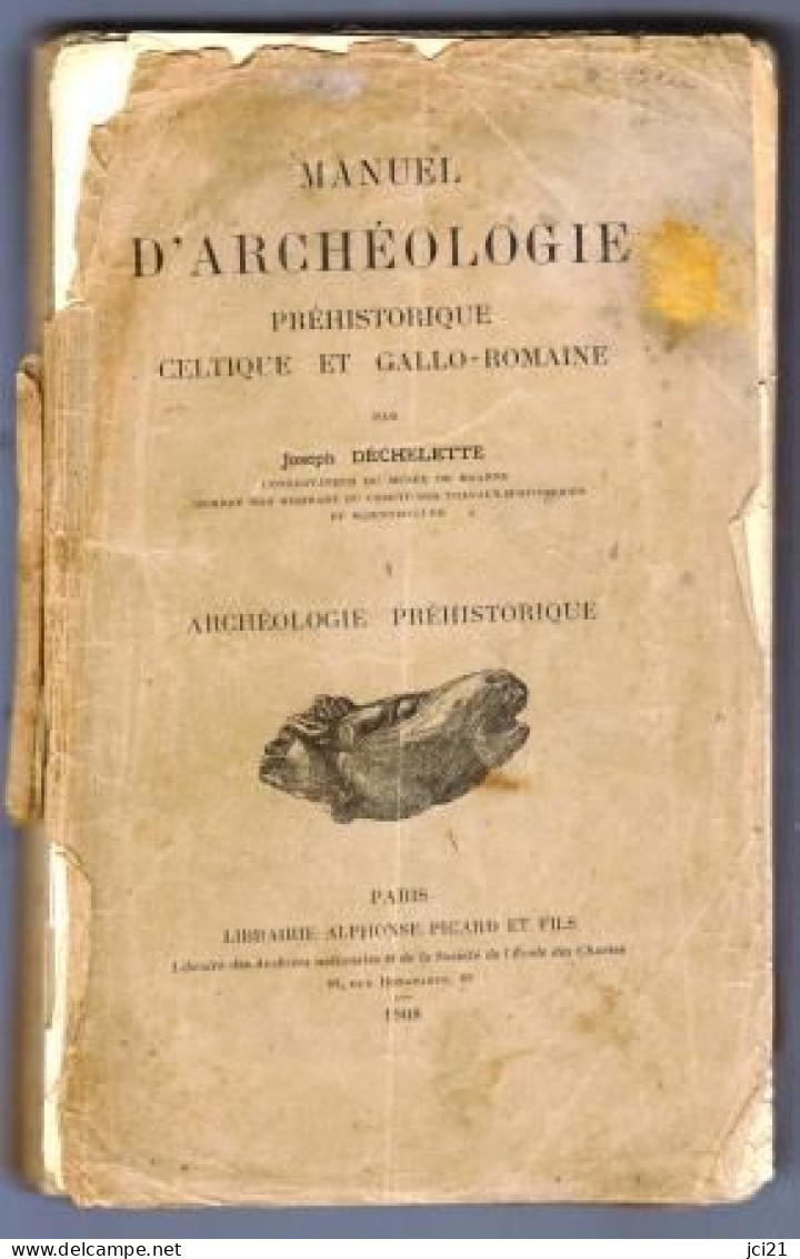 Manuel D'Archéologie Préhistoire, Celtique Et Gallo-Romaine Par Joseph DECHELETTE 1908 _RL173 - Arqueología
