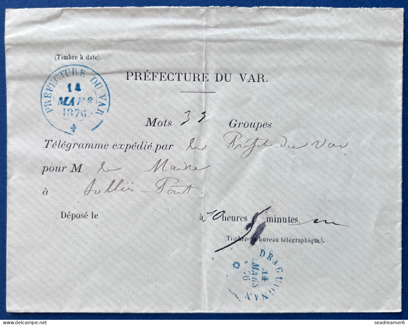 Lettre Télégramme De La Prefecture Du Var De 33 Mots 14 MARS 1876 Pour Le Maire De SOLLIES PONT + Dateur Telegraphique R - 1849-1876: Klassik