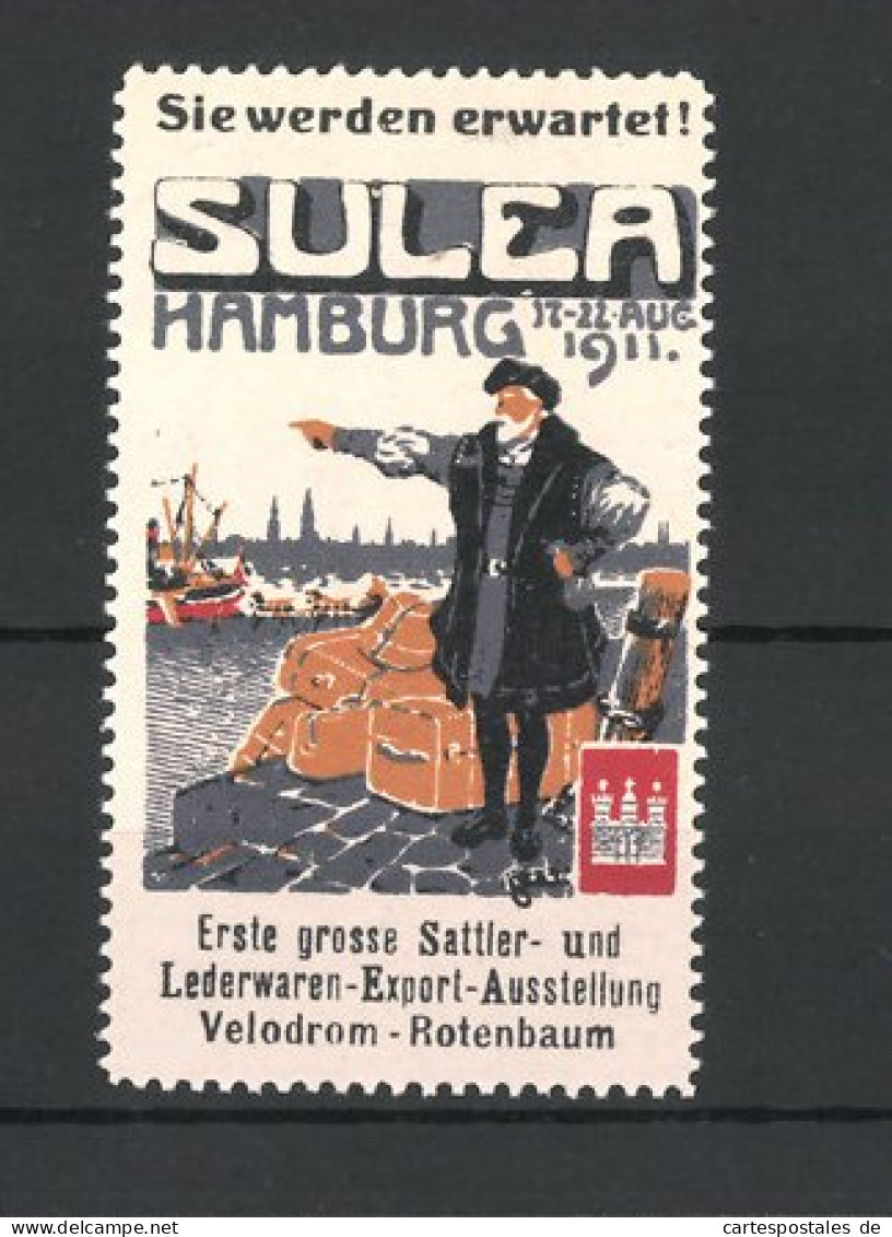 Reklamemarke Hamburg, 1. Sattler- Und Lederwaren-Export-Ausstellung SULEA 1911, Händler Im Hafen  - Cinderellas