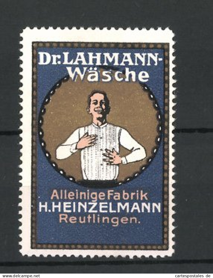 Reklamemarke Dr. Lahmann-Wäsche, Fabrik H. Heinzelmann, Reutlingen, Mann Im Weissen Hemd  - Vignetten (Erinnophilie)