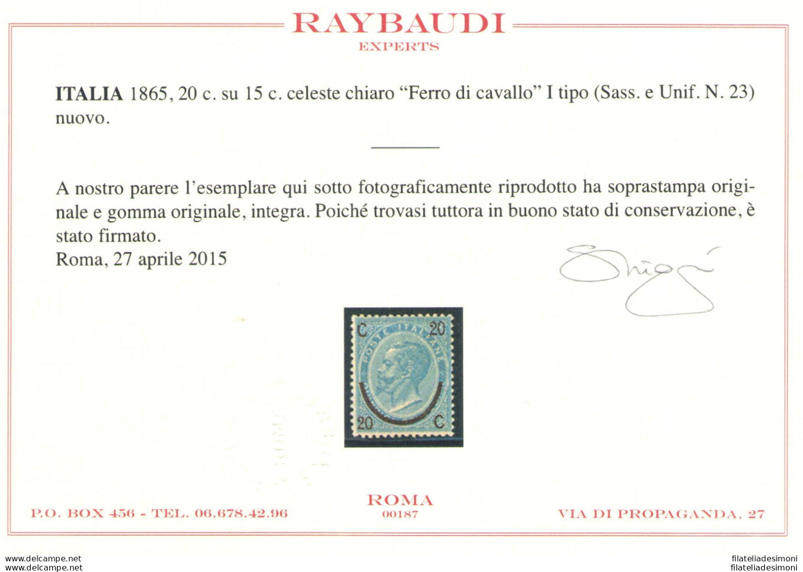 1865 Regno Di Italia , 20 Cent Su 15 Celeste Chiaro , N° 23 , "Ferro Di Cavallo" I° Tipo, MNH** - Certificato Raybaudi - Altri & Non Classificati