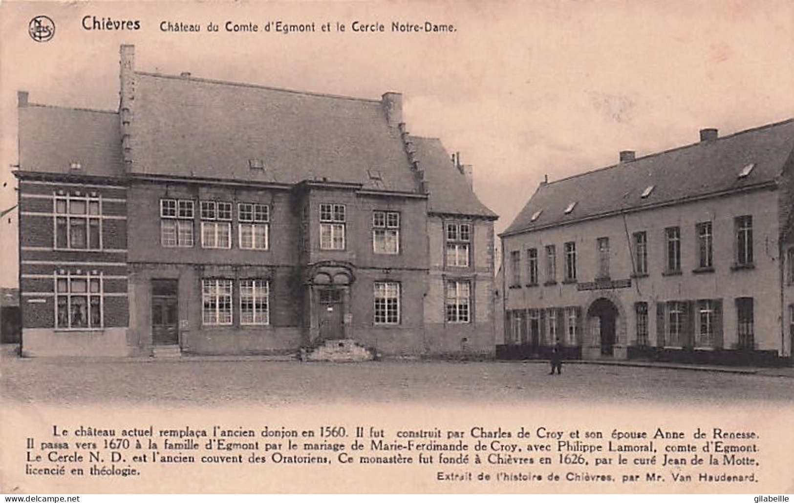 CHIEVRES - Chateau Du Comte D'Egmont Et Le Cercle Notre Dame - Chièvres