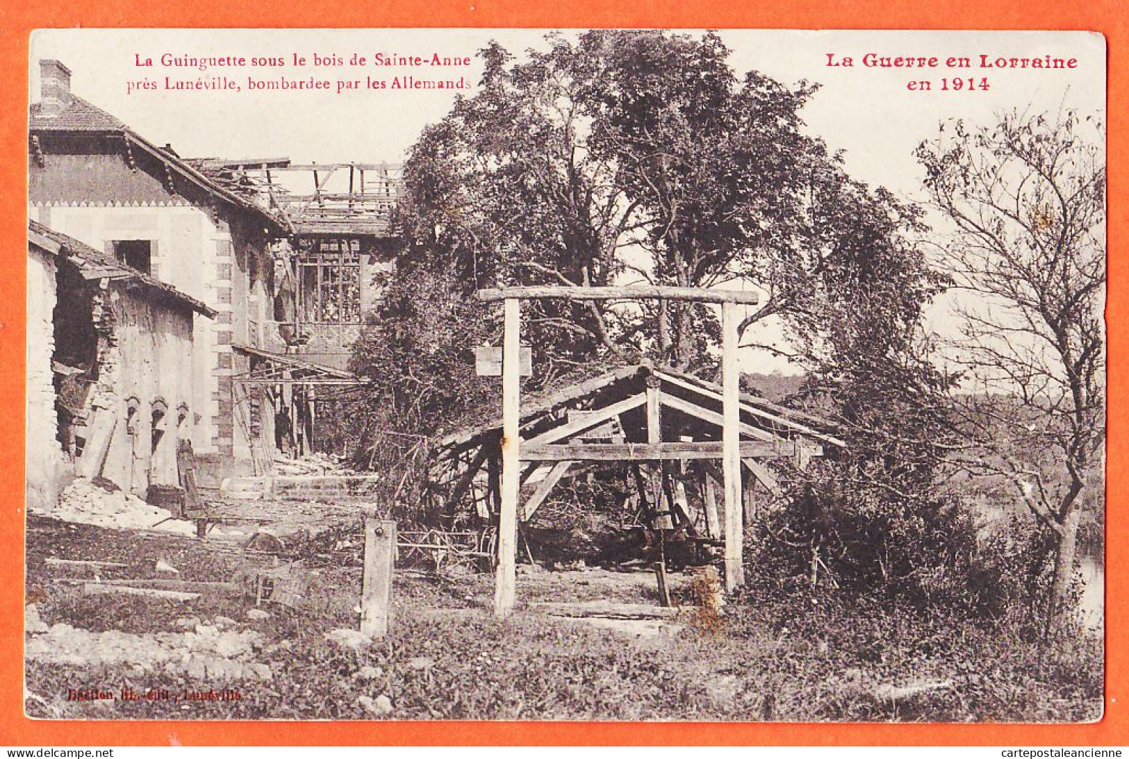 05682 ● Bois De SAINTE-ANNE Près LUNEVILLE (54) La GUINGUETTE Bombardée Par Allemands Guerre LORRAINE En 1914 - BASTIEN - Luneville