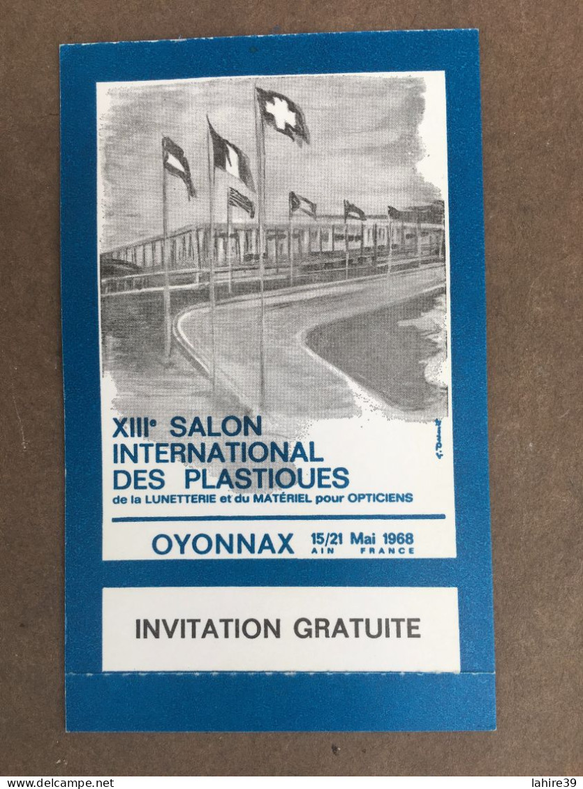 Ticket D'entrée / Invitation Gratuite / 13e Salon Des Plastiques / Oyonnax / Ain / 1968 - Eintrittskarten